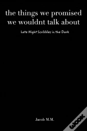 The Things We Promised We Wouldn'T Talk About