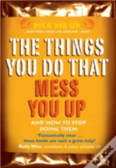 The Things You Do That Mess You Up