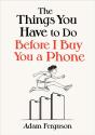 The Things You Have To Do Before I Buy You A Phone - Preview