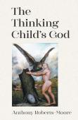 The Thinking Child'S God