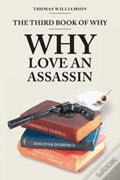 The Third Book Of Why - Why Love An Assassin