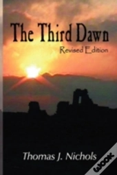 The Third Dawn--Revised Edition