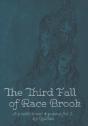 The Third Fall Of Race Brook: A Poetic Novel & Poems For J. - Preview