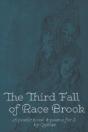 The Third Fall Of Race Brook: A Poetic Novel & Poems For J. - Preview