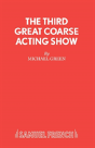 The Third Great Coarse Acting Show - Preview