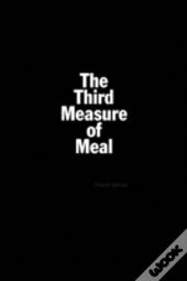 The Third Measure Of Meal