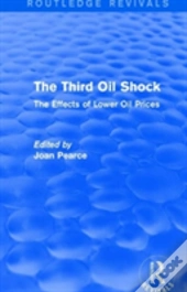 The Third Oil Shock (Routledge Revivals)