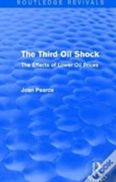 The Third Oil Shock (Routledge Revivals)