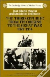 Capa do artigo The Third Republic From Its Origins To The Great War, 1871-1914