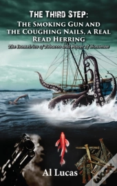 The Third Step - The Smoking Gun And The Coughing Nails, A Real Read Herring