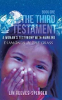 The Third Testament - A Woman'S Testimony With Mankind- Diamonds In The Grass - Book One - - Preview