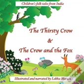 The Thirsty Crow & The Crow And The Fox