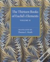 The Thirteen Books Of Euclid'S Elements: Volume 2, Books Iii-Ix