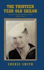 The Thirteen Year Old Sailor - Preview