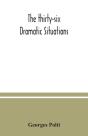 The Thirty-Six Dramatic Situations - Preview