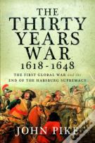 The Thirty Years War, 1618 - 1648
