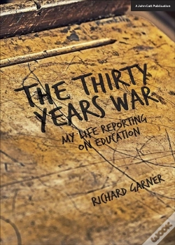 Capa do artigo The Thirty Years War: My Life Reporting On Education