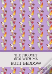 The Thought Sits With Me