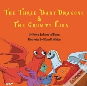 The Three Baby Dragons  Amp  Grumpy Lion