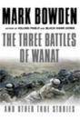 The Three Battles Of Wanat - Preview