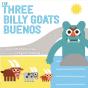The Three Billy Goats Buenos - Preview
