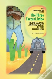 The Three Cactus Limbo  Bud'S Garage And