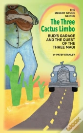 The Three Cactus Limbo  Bud'S Garage And The Quest Of The Three Magi