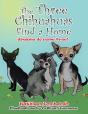 The Three Chihuahuas Find A Home - Preview