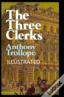 The Three Clerks Illustrated