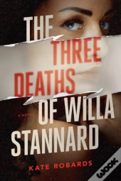The Three Deaths Of Willa Stannard