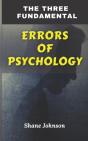 The Three Fundamental Errors Of Psychology - Preview