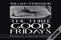 The Three Good Fridays