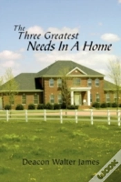 Capa do artigo The Three Greatest Needs In A Home