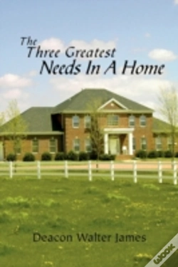 Capa do artigo The Three Greatest Needs In A Home