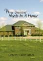 The Three Greatest Needs In A Home - Preview