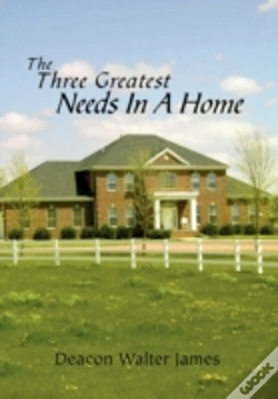 Capa do artigo The Three Greatest Needs In A Home