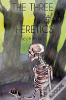 The Three Heretics