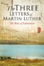 The Three Letters Of Martin Luther - Preview