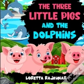 The Three Little Pigs And The Dolphins