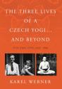 The Three Lives Of A Czech Yogi ... And Beyond - Preview