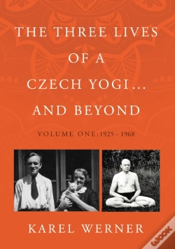 Capa do artigo The Three Lives Of A Czech Yogi ... And Beyond
