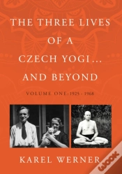 Capa do artigo The Three Lives Of A Czech Yogi ... And Beyond
