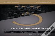 The Three-Mile Walk Bible Study Guide