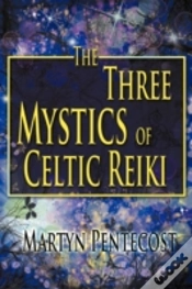 Capa do artigo The Three Mystics Of Celtic Reiki