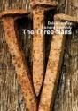 The Three Nails - Preview