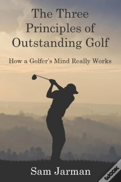 Capa do artigo The Three Principles Of Outstanding Golf