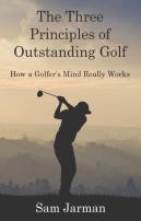 The Three Principles Of Outstanding Golf