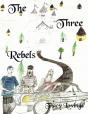 The Three Rebels - Preview