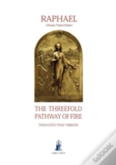 The Threefold Pathway Of Fire
