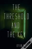 The Threshold And The Key